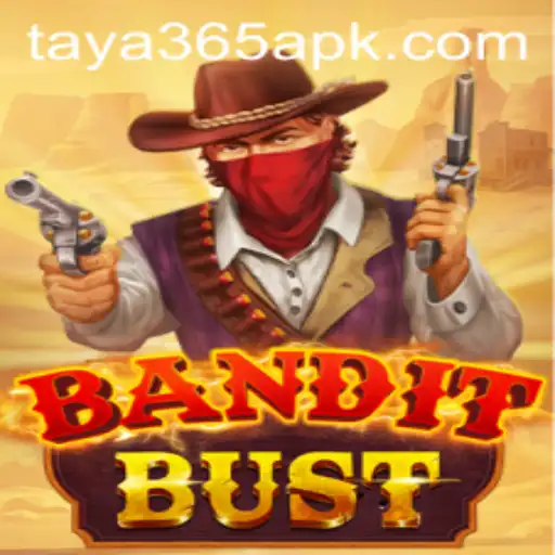 Unveiling BanditBust: The Thrilling Adventure Awaits with Taya365