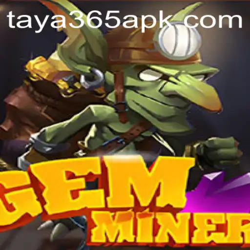 Discover the Thrilling World of GemMiner with Taya365