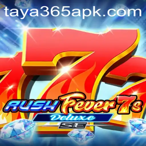 Unveiling RushFever7sDeluxeSE: A Thrilling Gaming Experience on Taya365